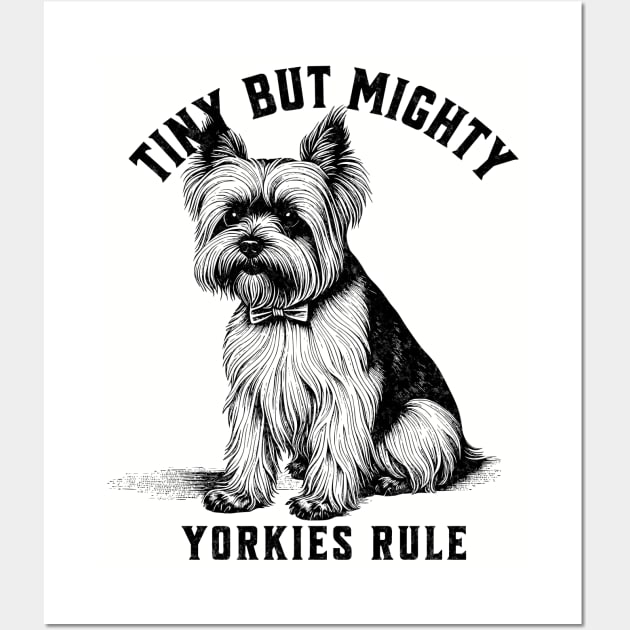 Yorkies Rule Vintage Aesthetic Dog Lover Statement Wall Art by Tintedturtles